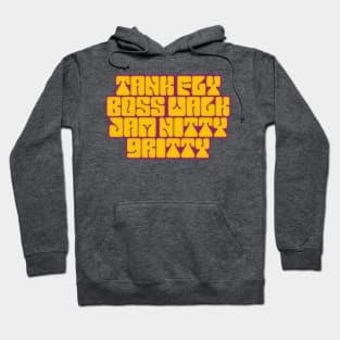 Tank Fly Boss Walk Jam Nitty Gritty Hoodie